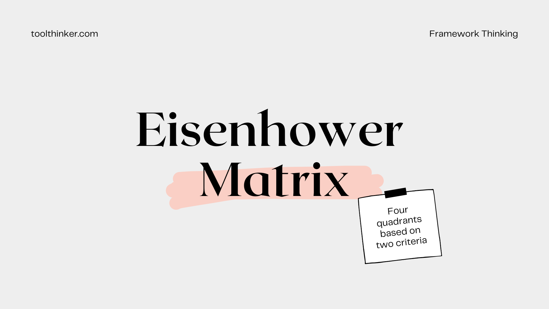 Eisenhower Matrix - framework - toolthinker.com